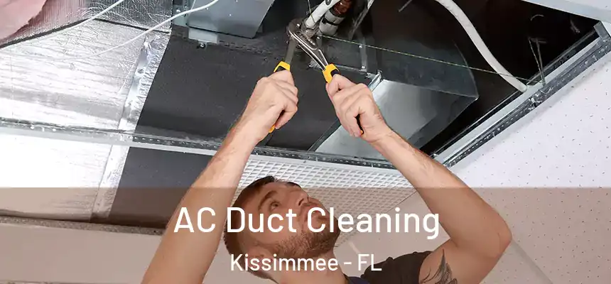 AC Duct Cleaning Kissimmee - FL