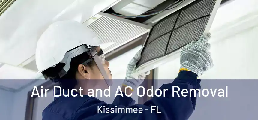Air Duct and AC Odor Removal Kissimmee - FL