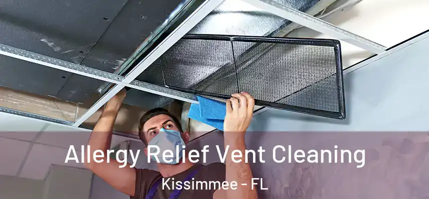 Allergy Relief Vent Cleaning Kissimmee - FL