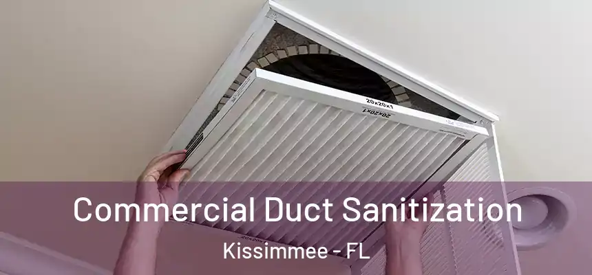 Commercial Duct Sanitization Kissimmee - FL