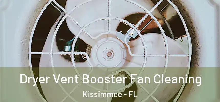 Dryer Vent Booster Fan Cleaning Kissimmee - FL