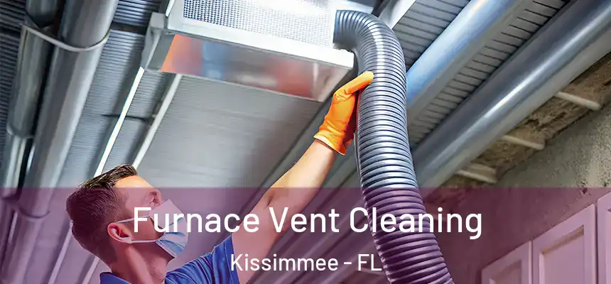 Furnace Vent Cleaning Kissimmee - FL