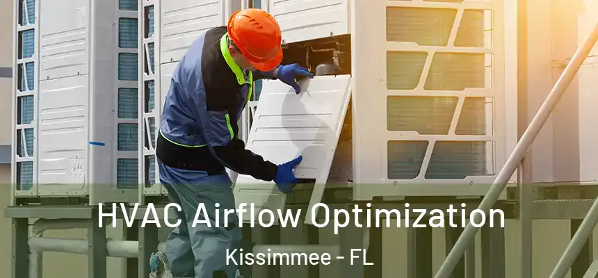 HVAC Airflow Optimization Kissimmee - FL