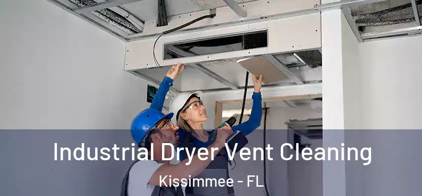 Industrial Dryer Vent Cleaning Kissimmee - FL