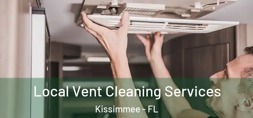 Local Vent Cleaning Services Kissimmee - FL