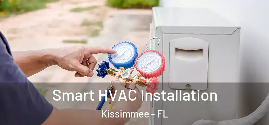 Smart HVAC Installation Kissimmee - FL